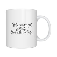 Load image into Gallery viewer, Girl you've got Jesus Mug - Be Kind 2 Me