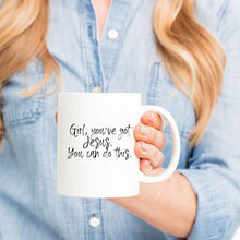 Load image into Gallery viewer, Girl you've got Jesus Mug - Be Kind 2 Me