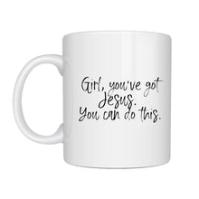 Load image into Gallery viewer, Girl you've got Jesus Mug - Be Kind 2 Me