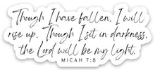 Load image into Gallery viewer, Though I have fallen. I will rise. Sticker - Be Kind 2 Me